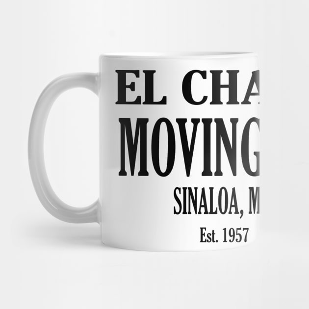 EL CHAPO MOVING CO. by Cult Classics